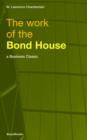 Image for The Work of the Bond House