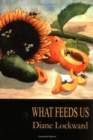 Image for What Feeds Us