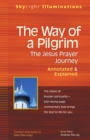 Image for Way of a Pilgrim : The Jesus Prayer Journey - Annotated and Explained
