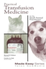Image for Practical Transfusion Medicine for the Small Animal Practitioner