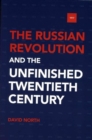 Image for The Russian Revolution and the Unfinished Twentieth Century