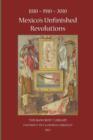Image for 1810-1910-2010 Mexico&#39;s Unfinished Revolutions