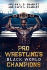 Image for Pro Wrestling&#39;s Black World Champions