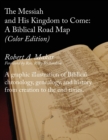 Image for The Messiah and His Kingdom to Come : A Biblical Roadmap (Color)