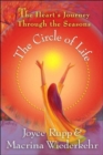 Image for The Circle of Life : The Heart&#39;s Journey Through the Seasons