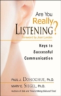 Image for Are you really listening?  : keys to successful communication