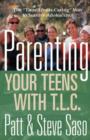 Image for Parenting Your Teens with TLC : The Time-limits-caring Way to Survive Adolesence