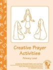 Image for Creative Prayer Activities : Intermediate Level