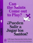 Image for Can the Saints Come Out to Play?/Pueden Salir a Jugar Los Santos?