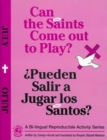Image for Can the Saints Come Out to Play?/Pueden Salir a Jugar Los Santos? : July