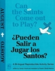 Image for Can the Saints Come Out to Play?/Pueden Salir a Jugar Los Santos? : August