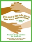Image for Peacemakers : The New Generation - A &quot;How To&quot; Guide