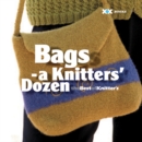 Image for Bags  : a knitter&#39;s dozen
