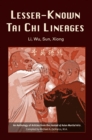 Image for Lesser-Known Tai Chi Lineages: Li, Wu, Sun, Xiong