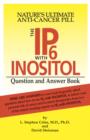 Image for Ip6 with Inostol Question and Answer Book : Nature&#39;s Ultmate Anti-Cancer Pill