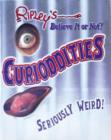 Image for Ripley&#39;s Believe it or Not! Curioddities - Seriously Weird!