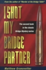 Image for I Shot My Bridge Partner