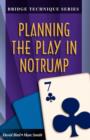 Image for Planning the Play in Notrump
