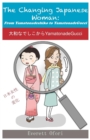 Image for The Changing Japanese Woman : From Yamatonadeshiko to YamatonadeGucci