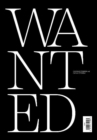 Image for Wanted : Re-imagining the Enslaved: Eighteenth-Century Freedom Seekers as Twenty-First Century Sitters