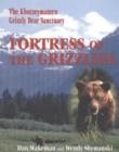 Image for Fortress of the Grizzlies : The Khutzeymateen Grizzly Bear Sanctuary