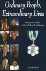 Image for Ordinary People, Extraordinary Lives : Recipients of the Order of British Columbia