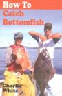 Image for How to catch bottomfish