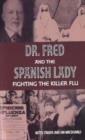 Image for Dr. Fred and the Spanish Lady
