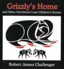 Image for Grizzly's Home : and Other Northwest Coast Children's Stories