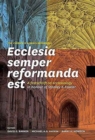 Image for Ecclesia semper reformanda est / The church is always reforming : A festschrift on ecclesiology in honour of Stanley K. Fowler