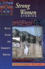 Image for Strong women stories  : native vision and community survival
