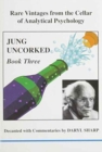 Image for Jung uncorked  : rare vintages from the cellar of analytical psychologyBook 3 : Book 3
