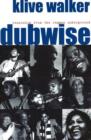 Image for Dubwise  : reasoning from the reggae underground