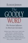 Image for The Goodly Word : The Puritan Influence in American Literature