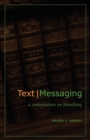 Image for Text Messaging : A Conversation on Preaching
