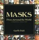Image for Masks from Around the World : A Personal Collection
