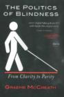 Image for Politics of Blindness CD Audiobook : From Charity to Parity