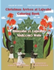 Image for Christmas Arrives at Lajwahe Coloring Book/ Blonyabe Y? Lajwahe Nish??m? Wolo