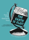 Image for Earth is Flat!: An Expose of the Globularist Hoax
