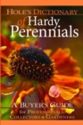Image for Hole&#39;s dictionary of hardy perennials  : the buyer&#39;s guide for professionals, collectors &amp; gardeners