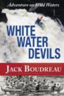 Image for Whitewater Devils : Adventure in Wild Waters