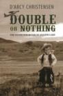 Image for Double or Nothing : The Flying Fur Buyer of Anahim Lake
