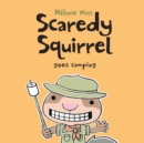Image for Scaredy Squirrel Goes Camping