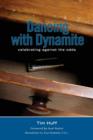 Image for Dancing with Dynamite : Celebrating Against the Odds
