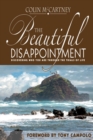 Image for Beautiful Disappointment: Discovering Who You Are Through The Trials Of Life