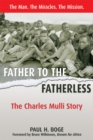 Image for Father to the Fatherless: The Charles Mulli Story