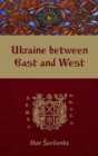 Image for Ukraine Between East and West