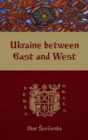Image for Ukraine between East and West