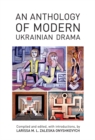Image for An Anthology of Modern Ukrainian Drama