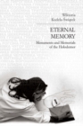 Image for Eternal Memory : Monuments and Memorials of the Holodomor